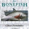 Fly Fishing For Bonefish - By Chico Fernández 1 Fly Fishing For Bonefish - By Chico Fernández -Daiwa Store 51TwYuCN2yL