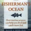 The Fisherman's Ocean - By David A. Ross, Ph. D. 1 The Fisherman's Ocean - By David A. Ross, Ph. D. -Daiwa Store A1LQkkBbUnL